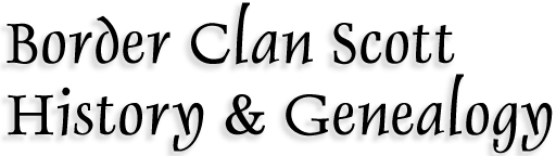 Border Clan Scott History and Genealogy
